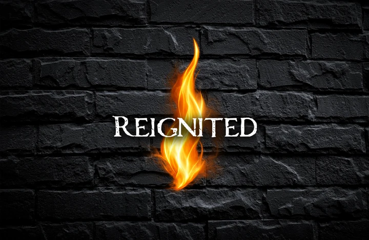 Reignited